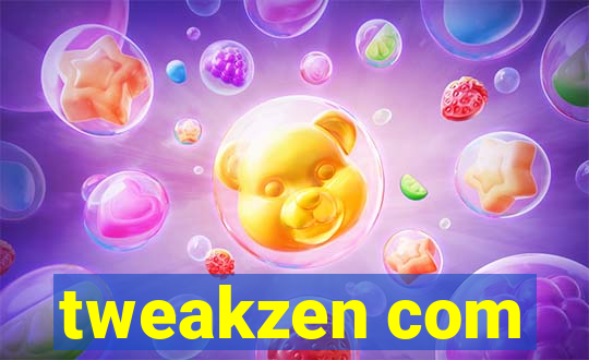 tweakzen com